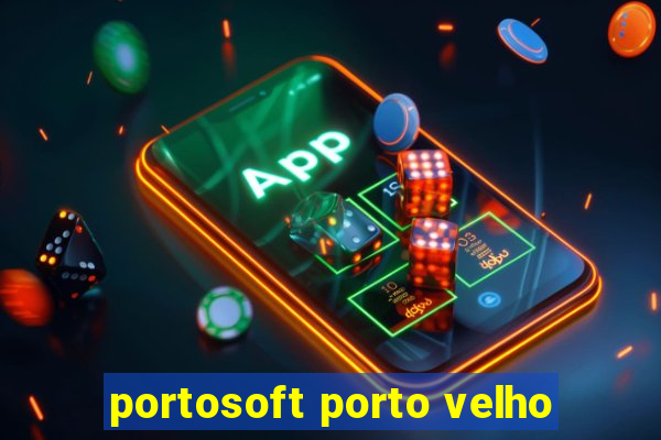 portosoft porto velho